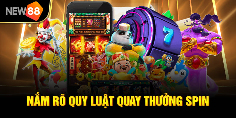 Cơn Lốc Nổ Hũ NEW88 - Siêu Phẩm Giải Trí Cuốn Hút 2026 3 Nắm rõ quy luật quay thưởng Spin